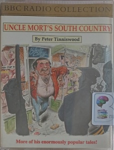 Uncle Mort's South Country written by Peter Tinniswood performed by Sam Kelly, Stephen Thorne and Christian Rodska on Cassette (Full)